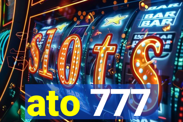 ato 777
